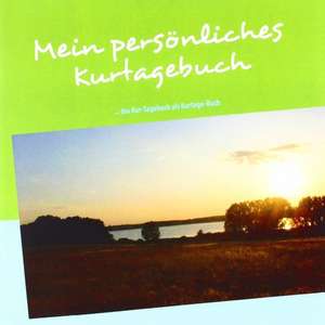 Mein persönliches Reha- und Kurtagebuch de Michael Bergmann