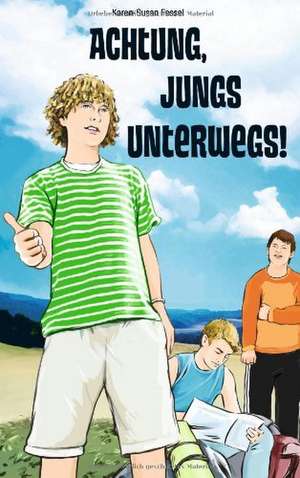 Achtung, Jungs unterwegs! de Karen-Susan Fessel