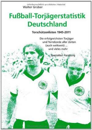 Fußball-Torjägerstatistik Deutschland de Walter Grüber