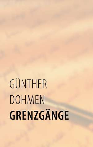 Grenzgänge de Günther Dohmen