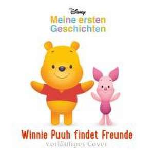 Mein erstes Disney Buch: Winnie Puuh findet Freunde