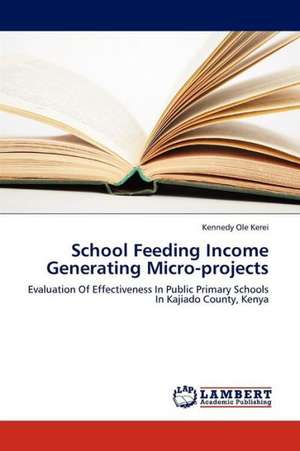 School Feeding Income Generating Micro-projects de Kerei Kennedy Ole