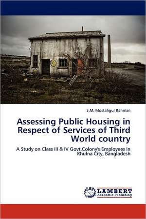 Assessing Public Housing in Respect of Services of Third World country de S.M. Mostafigur Rahman