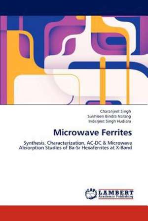 Microwave Ferrites de Charanjeet Singh