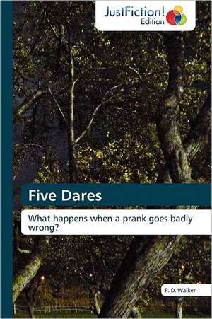 Five Dares de P. D. Walker