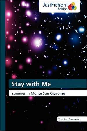 Stay with Me de Toni Ann Percontino