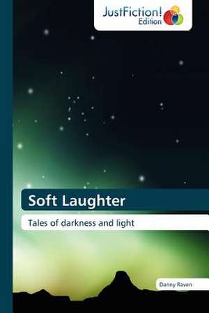 Soft Laughter de Danny Raven