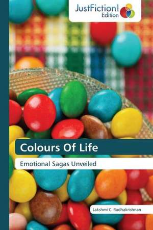 Colours Of Life de Lakshmi C. Radhakrishnan