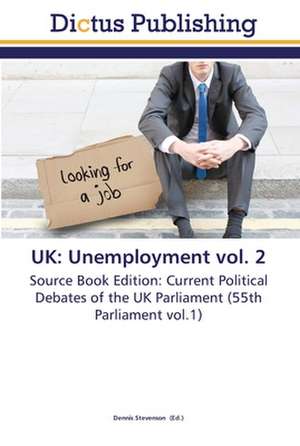 UK: Unemployment vol. 2 de Dennis Stevenson