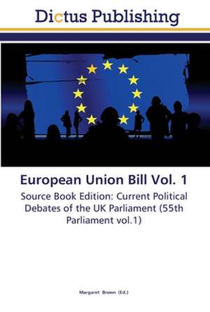 European Union Bill Vol. 1 de Margaret Brown