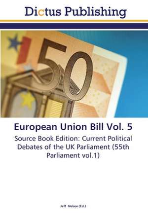 European Union Bill Vol. 5 de Jeff Nelson