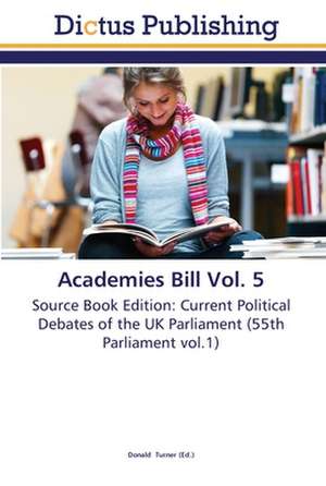 Academies Bill Vol. 5 de Donald Turner