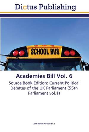 Academies Bill Vol. 6 de Jeff Nelson Nelson