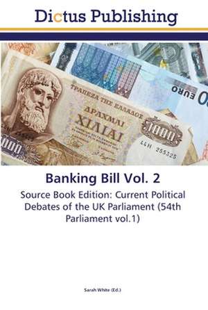 Banking Bill Vol. 2 de Sarah White