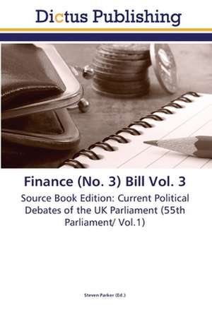 Finance (No. 3) Bill Vol. 3 de Steven Parker