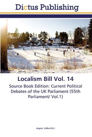 Localism Bill Vol. 14 de Angela Collins