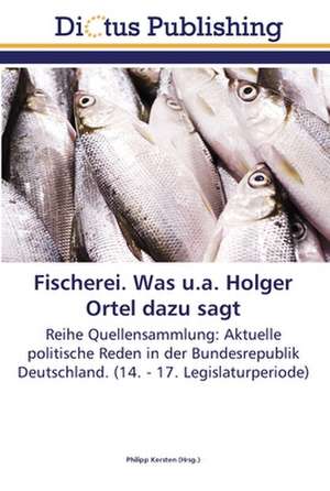 Fischerei. Was u.a. Holger Ortel dazu sagt de Philipp Kersten