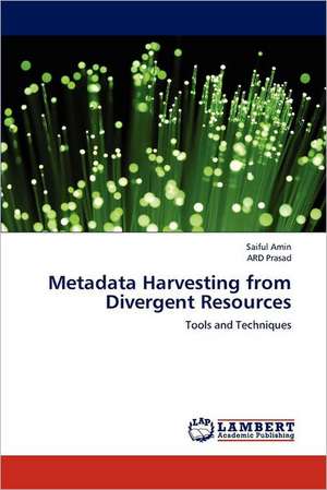 Metadata Harvesting from Divergent Resources de Saiful Amin