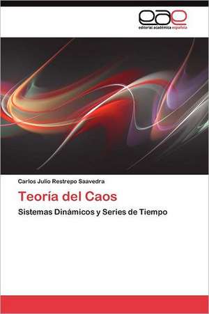 Teoría del Caos de Carlos Julio Restrepo Saavedra