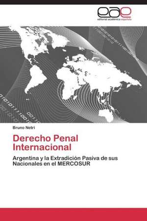 Derecho Penal Internacional de Bruno Netri