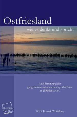 Ostfriesland wie es denkt und spricht de W. G. Kern