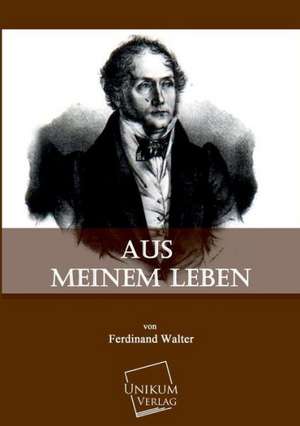 Walter, F: Aus meinem Leben