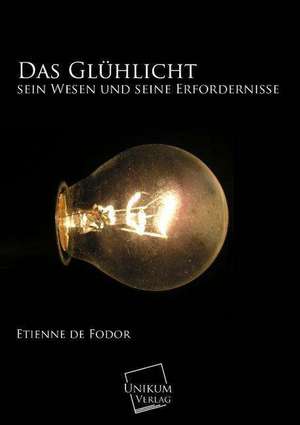 Das Glühlicht de Etienne De Fodor