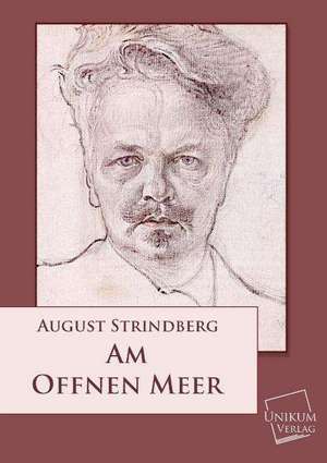 Strindberg, A: Am offenen Meer