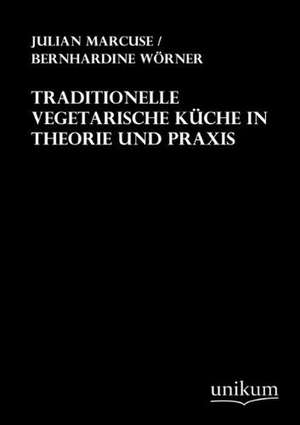 Marcuse, J: Traditionelle vegetarische Küche