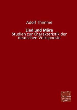 Lied und Märe de Adolf Thimme