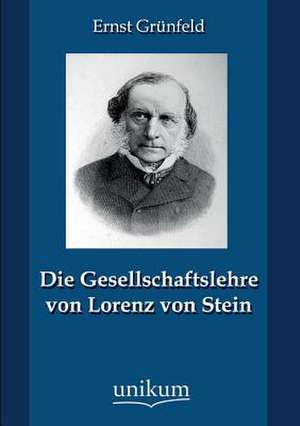 Grünfeld, E: Gesellschaftslehre von Lorenz von Stein