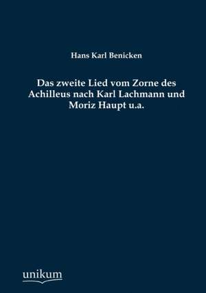 Benicken, H: Das zweite Lied vom Zorne des Achilleus nach Ka