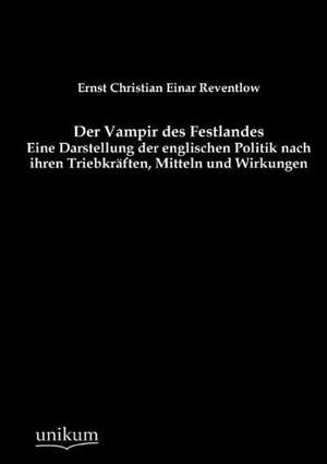 Der Vampir des Festlandes de Ernst Christian Einar Reventlow