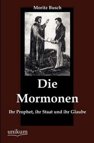 Die Mormonen de Moritz Busch