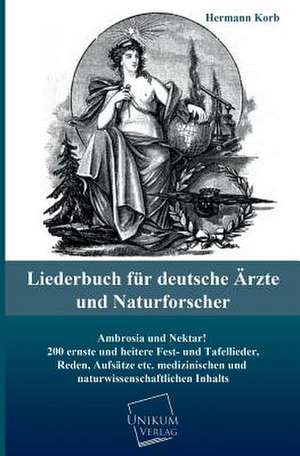 Korb, H: Liederbuch für deutsche Ärzte und Naturforscher