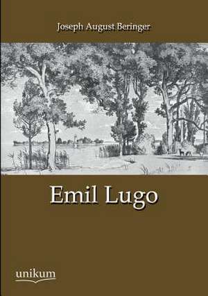 Beringer, J: Emil Lugo