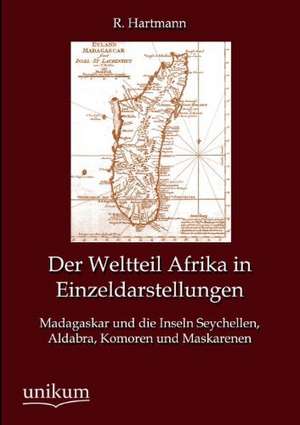 Der Weltteil Afrika in Einzeldarstellungen de R. Hartmann