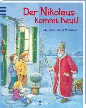 Der Nikolaus kommt heut! de Isabel Abedi