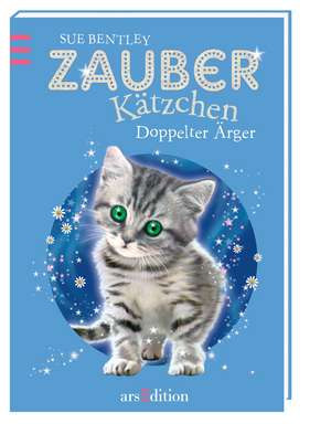 Zauberkätzchen 04 - Doppelter Ärger de Sue Bentley