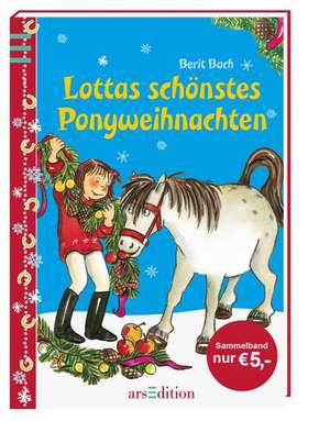 Lotta und Knuffel: Lottas schönstes Ponyweihnachten de Berit Bach