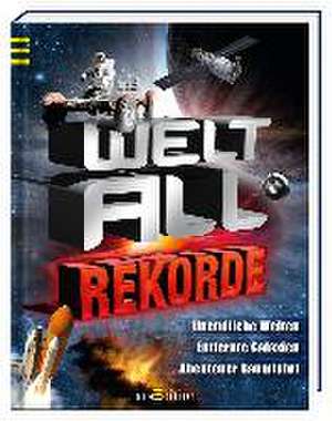 Weltall-Rekorde de Anne Rooney