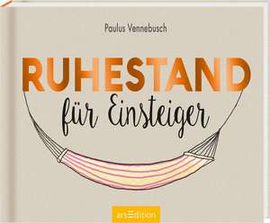 Ruhestand für Einsteiger de Paulus Vennebusch