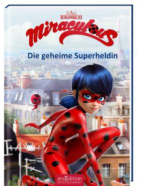 Miraculous - Die geheime Superheldin (Miraculous 1) de Barbara Neeb