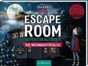 Escape Room Adventskalender. Die Weihnachtsfalle de Eva Eich