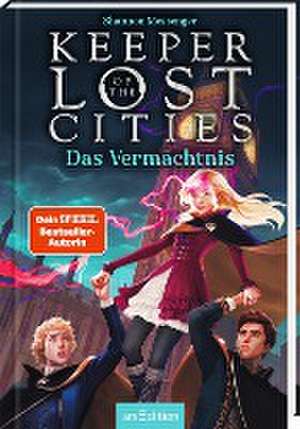 Keeper of the Lost Cities - Das Vermächtnis (Keeper of the Lost Cities 8) de Shannon Messenger