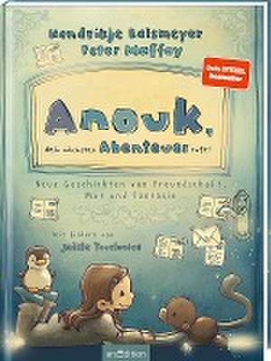 Anouk, dein nächstes Abenteuer ruft! (Anouk 2) de Hendrikje Balsmeyer