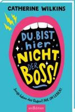 Du bist hier nicht der Boss! de Catherine Wilkins