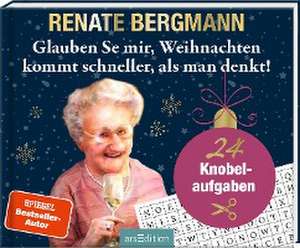 Glauben Se mir, Weihnachten kommt schneller, als man denkt! de Renate Bergmann