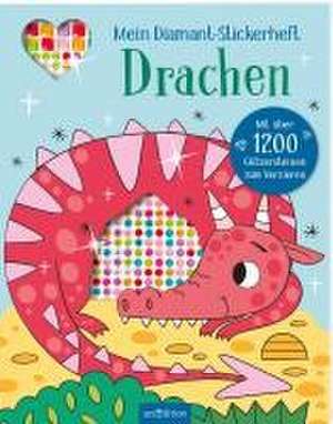 Mein Diamant-Stickerheft - Drachen de Sarah Wade