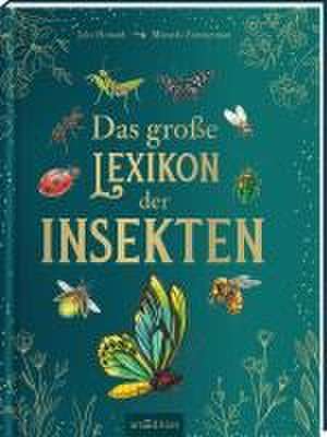 Das große Lexikon der Insekten de Jules Howard